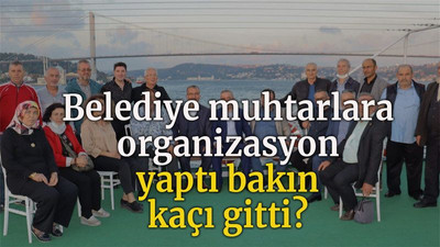 Belediye muhtarlara organizasyon yaptı bakın kaçı gitti?